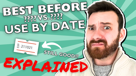 Difference Between Best Before Dates and Use By Dates explained